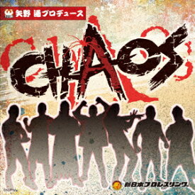 矢野通プロデュース“CHAOS" [ (スポーツ曲) ]