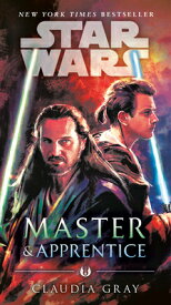 Master & Apprentice (Star Wars) MASTER & APPRENTICE (STAR WARS （Star Wars） [ Claudia Gray ]