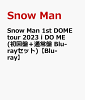 Snow Man 1st DOME tour 2023 i DO ME(初回盤＋通常盤 Blu-rayセット)【Blu-ray】