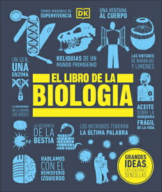 El Libro de la Biologa (the Biology Book) SPA-LIBRO DE LA BIOLOGIA (THE （DK Big Ideas） [ DK ]