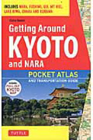 Getting　around　Kyoto　and　Nara pocket　atlas　and　transpor [ コリン・スミス ]