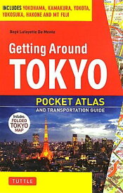 Getting　around　Tokyo pocket　atlas　and　transpor [ ボーイ・デ・メンテ ]