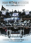 Wolf Complete Works VI 〜Chasing the Horizon Tour 2018 Tour Final in Hanshin Koshien Stadium〜(初回生産限定…