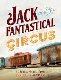 Jack and the Fantastical Circus JACK & THE FANTASTICAL CIRCUS [ Ariel Tyson ]