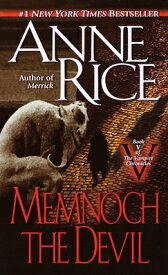 Memnoch the Devil MEMNOCH THE DEVIL （Vampire Chronicles） [ Anne Rice ]