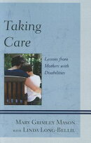 Taking Care: Lessons from Mothers with Disabilities