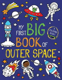 My First Big Book of Outer Space COLOR BK-MY 1ST BBO OUTER SPAC （My First Big Book of Coloring） [ Little Bee Books ]