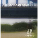 Music for teleportations