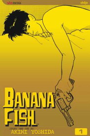 Banana Fish, Vol. 1 BANANA FISH VOL 1 V1 2/E （Banana Fish） [ Akimi Yoshida ]
