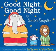 Good Night, Good Night: The Original Longer Version of the Going to Bed Book GOOD NIGHT GOOD NIGHT…