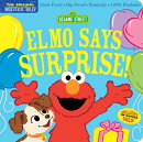 Indestructibles: Sesame Street: Elmo Says Surprise!: Chew Proof - Rip Proof - Nontoxic - 100% Washab