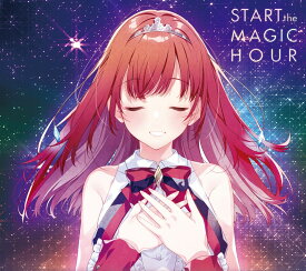 START the MAGIC HOUR (初回限定盤 CD＋DVD＋グッズ) [ ラピスリライツ・スターズ ]