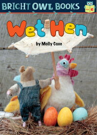 Wet Hen: Short Vowel E WET HEN （Bright Owl Books） [ Molly Coxe ]
