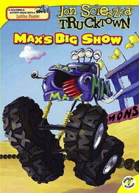 Max's Big Show [With Jumbo Poster] COLOR BK-MAXS BIG SHOW （Jon Scieszka's Trucktown） [ David Shannon ]