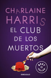 El Club de Los Muertos / Club Dead SPA-CLUB DE LOS MUERTOS / CLUB （Sookie Stackhouse） [ Charlaine Harris ]