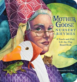 The Mother Goose Nursery Rhymes Touch and Feel Board Book: A Touch and Feel Lift the Flap Board Book MOTHER GOOSE NURSERY RHYMES TO [ Gina Baek ]