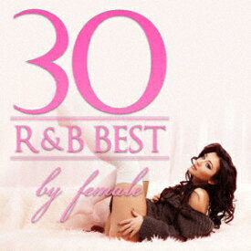 R&B BEST 30 - by female [ (V.A.) ]