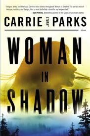 Woman in Shadow WOMAN IN SHADOW [ Carrie Stuart Parks ]