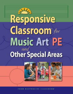 Responsive Classroom for Music, Art & P.E. RESPONSIVE CLASSROOM FOR MUSIC [ Responsive Classroom ]