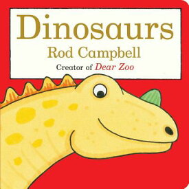 Dinosaurs DINOSAURS （Dear Zoo & Friends） [ Rod Campbell ]