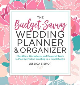 BUDGET-SAVVY WEDDING PLANNER & ORGANIZER [ JESSICA BISHOP ]