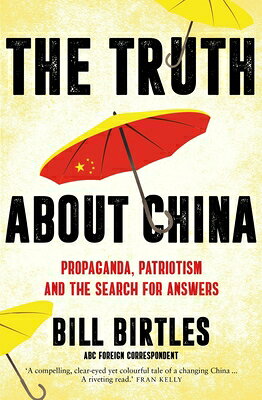 楽天ブックス: The Truth about China: Propaganda, Patriotism and the Search ...