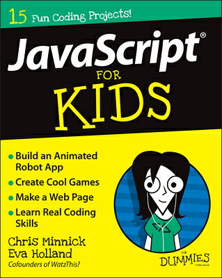 楽天ブックス: JavaScript for Kids for Dummies - Chris Minnick - 9781119119869 ...