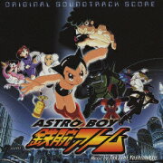 ASTRO BOY 鉄腕アトム オリジナル・サウンドトラック・スコア