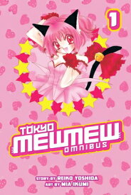 Tokyo Mew Mew Omnibus, Volume 1 TOKYO MEW MEW OMNIBUS V01 （Tokyo Mew Mew Omnibus） [ Mia Ikumi ]