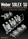 ウェバー/ソレックス/SU キャブレター テクニカルファイル [ 野澤一幸 ]