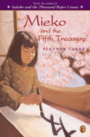 Mieko and the Fifth Treasure MIEKO & THE 5TH TREAS [ Eleanor Coerr ]