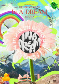 NCT DREAM TOUR 'THE DREAM SHOW2 : In A DREAM' - in JAPAN(Blu-ray Disc2枚組(スマプラ対応) 初回生産限定盤)【Blu-ray】 [ NCT DREAM ]