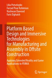Platform Based Design and Immersive Technologies for Manufacturing and Assembly in Offsite Construct PLATFORM BASED DESIGN & IMMERS [ Lilia Potseluyko ]