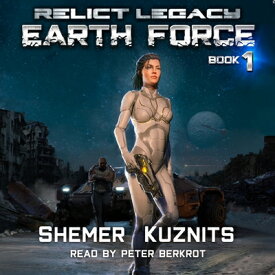 Earth Force EARTH FORCE D （Relict Legacy Series, 1） [ Shemer Kuznits ]