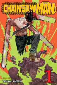 Chainsaw Man, Vol. 1 CHAINSAW MAN VOL 1 （Chainsaw Man） [ Tatsuki Fujimoto ]