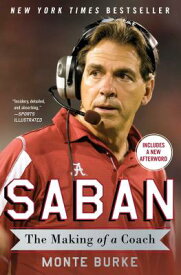 Saban: The Making of a Coach SABAN [ Monte Burke ]