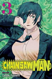 Chainsaw Man, Vol. 3 CHAINSAW MAN VOL 3 （Chainsaw Man） [ Tatsuki Fujimoto ]