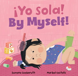 Yo Sola! / By Myself! SPA-YO SOLA / BY MYSELF （Feelings & Firsts） [ Sumana Seeboruth ]