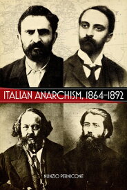 Italian Anarchism, 1864-1892 ITALIAN ANARCHISM 1864-1892 [ Nunzio Pernicone ]