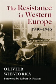 The Resistance in Western Europe, 1940-1945 RESISTANCE IN WESTERN EUROPE 1 （European Perspectives: A Social Thought and Cultural Criticism） [ Olivier Wieviorka ]