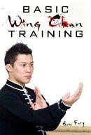 Basic Wing Chun Training: Wing Chun For Street Fighting and Self Defense