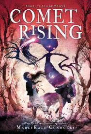 Comet Rising COMET RISING （Shadow Weaver） [ Marcykate Connolly ]