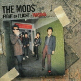 FIGHT OR FLIGHT -WASING(CD+DVD) [ THE MODS ]