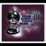 yone's BODY & SOUL 3