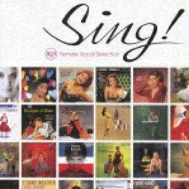 Sing! RCA女性ヴォーカル・セレクション [ (オムニバス) ]