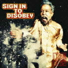 SIGN IN TO DISOBEY [ 磯部正文 ]