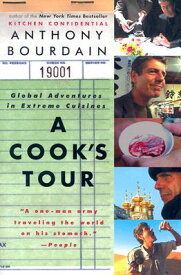 A Cook's Tour: Global Adventures in Extreme Cuisines COOKS TOUR [ Anthony Bourdain ]