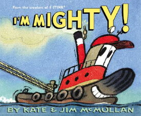 I'm Mighty! IM MIGHTY [ Kate McMullan ]