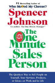 The One Minute Sales Person: The Quickest Way to Sell People on Yourself, Your Services, Products, o 1 MIN SALES PERSON [ Spencer Johnson ]