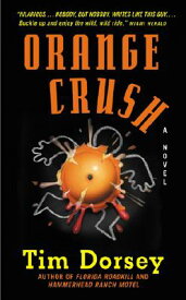 Orange Crush ORANGE CRUSH （Serge Storms） [ Tim Dorsey ]
